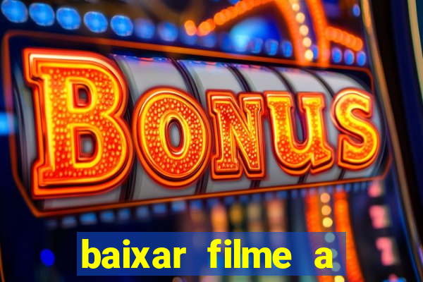 baixar filme a bela e a fera